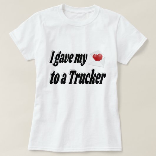 Ik gaf mijn hart aan een trucker t-shirt (Design voorkant)