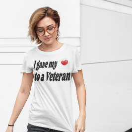 Ik gaf mijn hart aan een veteraan t-shirt
