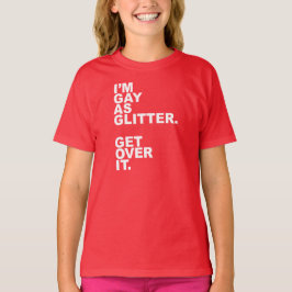 IK GAY ALS GLITTER. KIES ER OVER. T-SHIRT