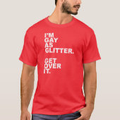 IK GAY ALS GLITTER. KIES ER OVER. T-SHIRT (Voorkant)
