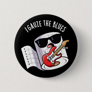 Ik Gazen De Blues Grappige Eerste Hulp Pun Donkere Ronde Button 5,7 Cm