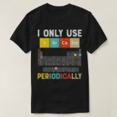 Ik gebruik alleen Sarcasm periodiek Funny Science T-shirt (Design voorkant)