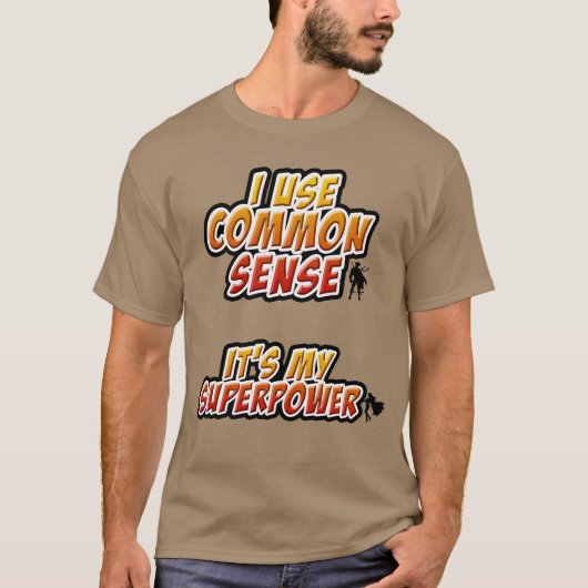 Ik gebruik Common Sense/Superpower T-shirt (Bevel) (Voorkant)