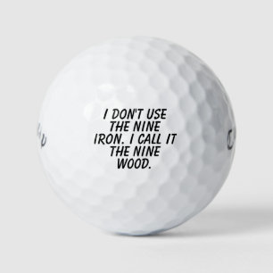 Ik Gebruik De Negen IJzeren Niet. Ik Noem Het Het  Golfballen