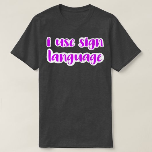 ik gebruik gebarentaal fuchsia t-shirt (Design voorkant)