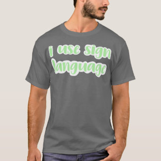 ik gebruik gebarentaal groen licht t-shirt