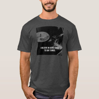 Ik gebruik liedjes om dingen te zeggen. t-shirt