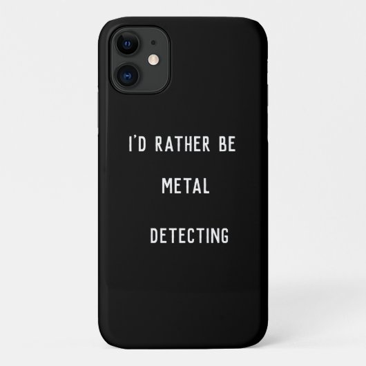 Ik Gebruik Liever Een Metaaldetector iPhone 11 Hoe Case-Mate iPhone Case (Achterkant)