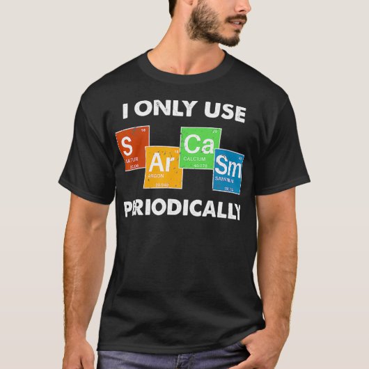 Ik gebruik Sarcasm alleen periodiek (2) T-shirt (Voorkant)