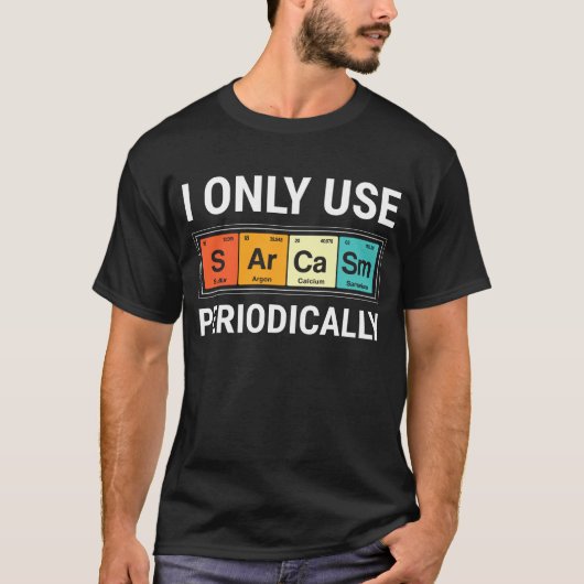 Ik gebruik Sarcasm alleen periodiek T-shirt (Voorkant)
