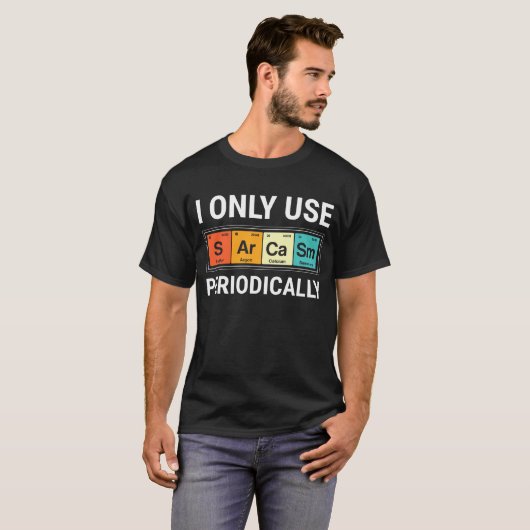 Ik gebruik Sarcasm alleen periodiek T-shirt (Voorkant volledig)