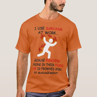 Ik gebruik Sarcasme op het werk grappig om te huil T-shirt