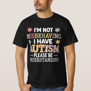 Ik gedraag me niet slecht, ik heb Autisme bewustzi T-shirt
