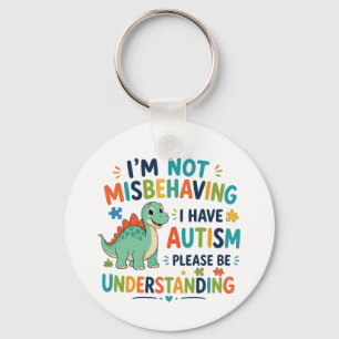 Ik gedraag me niet slecht, ik heb autisme sleutelhanger