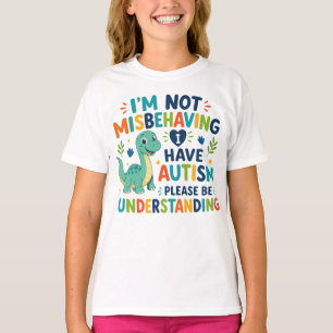 Ik gedraag me niet slecht, ik heb autisme t-shirt