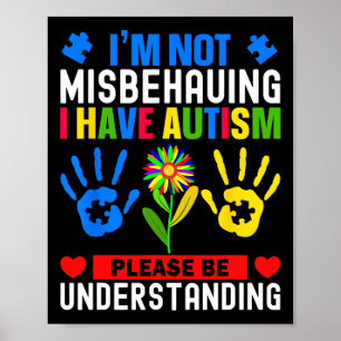 Ik Gedraag Me Niet Verkeerd, Ik Heb Autisme Bewust Poster
