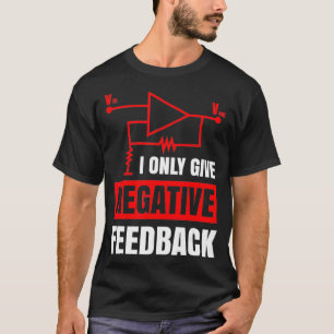 Ik geef alleen negatieve feedback op Electrical Fu T-shirt