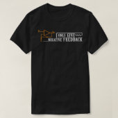 Ik geef alleen negatieve feedback t-shirt (Design voorkant)