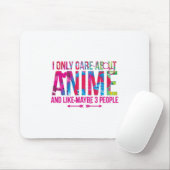 Ik geef alleen om Anime en misschien wel 3 mensen. Muismat (Met muis)