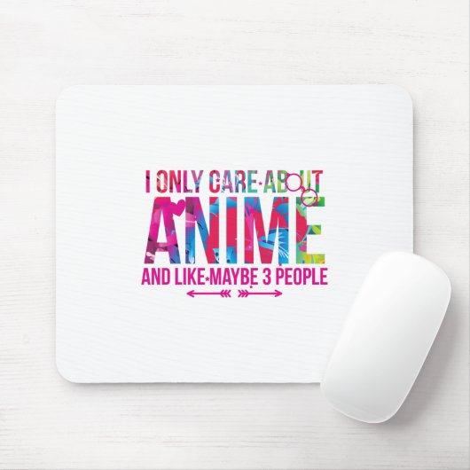Ik geef alleen om Anime en misschien wel 3 mensen. Muismat (Met muis)