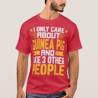 Ik Geef Alleen Om Cavia En Vind 3 Andere Mensen Le T-shirt