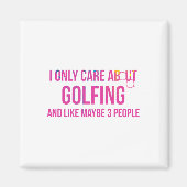 Ik geef alleen om Golfgolf-Humor Magneet (Voorkant)