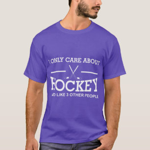 Ik geef alleen om Hockey Gifts Idea for Sport Hock T-shirt