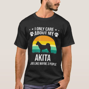Ik geef alleen om mijn Akita Dog R T-shirt