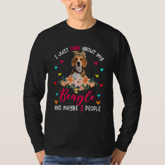 Ik geef alleen om mijn beagle en misschien 3 mense t-shirt