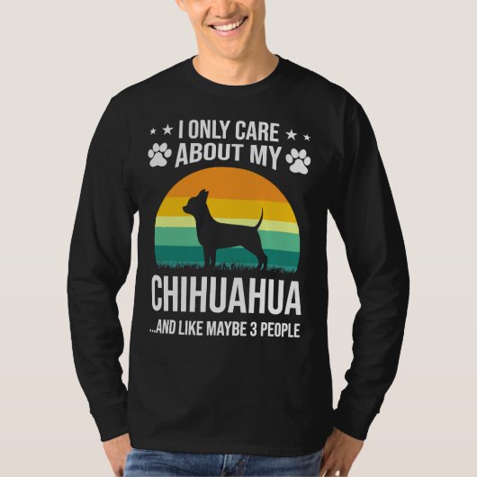 Ik geef alleen om mijn Chihuahua Dog T-shirt (Voorkant)