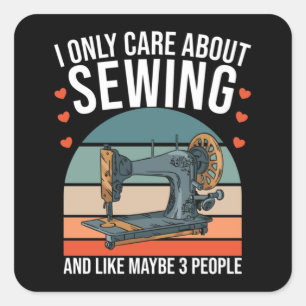 Ik geef alleen om naaien en zoals misschien 3 mens vierkante sticker