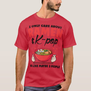 Ik geef alleen om Ramen & K-pop Zuid-Korea 315 T-shirt