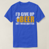 Ik geef Beer op, maar ik ben niet echt geschikt T-shirt (Design voorkant)