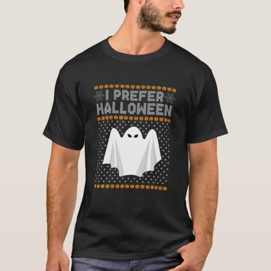 Ik geef de voorkeur aan Halloween KerstSweater Fun T-shirt (Voorkant)