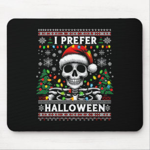 Ik geef de voorkeur aan Halloween Skeleton Ugly Ch Muismat