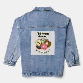 IK GEEF DONUTS OP, MAAR BEN NIET STIL DENIM JACKET