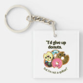 IK GEEF DONUTS OP, MAAR BEN NIET STIL SLEUTELHANGER (voorkant)