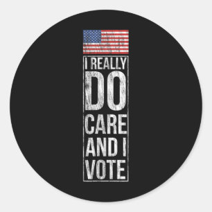 Ik Geef Echt Om En Ik Stem Politieke Humor Anti T Ronde Sticker