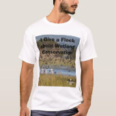 Ik geef een kudde over wetland Conservatie T-shirt (Voorkant)