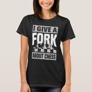 Ik geef een vork over Chess King Queen Grandmaster T-shirt