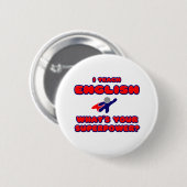 Ik geef Engelse les.. Wat is je Superpower? Ronde Button 5,7 Cm (Voorkant /achterkant)