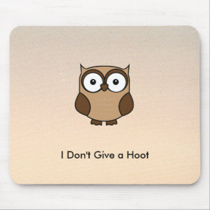 Ik geef geen Cartoon Owl Muismat