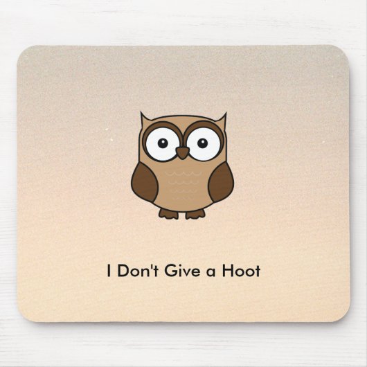 Ik geef geen Cartoon Owl Muismat (Voorkant)