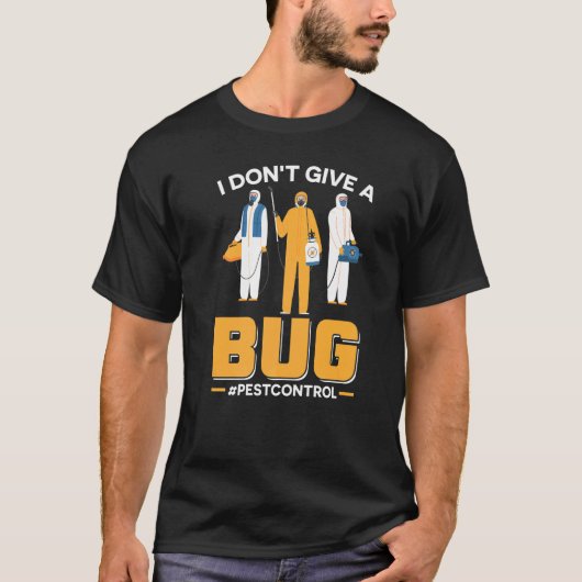 Ik geef geen controle van het insect van de Exterm T-shirt (Voorkant)