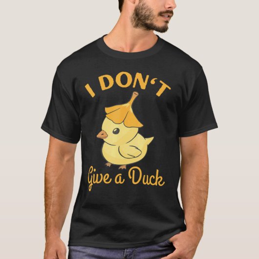 Ik geef geen Duck T-shirt (Voorkant)