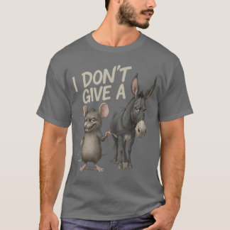 Ik Geef Geen Ezelrat Grappige Sarcastische Vriende T-shirt