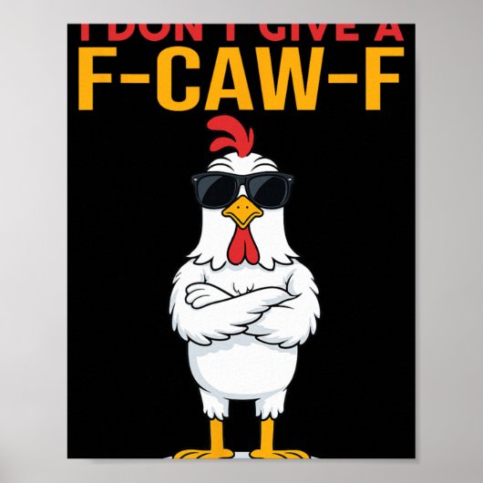 Ik Geef Geen F-caw-f Grappige Kip Quote Haan Poster (Voorkant)