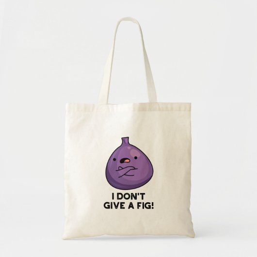 Ik geef geen Fig grappig Sassy Fruit Pun Tote Bag (Voorkant)