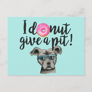 Ik geef geen foto   Funny Pit Bull Terrier Dog Briefkaart