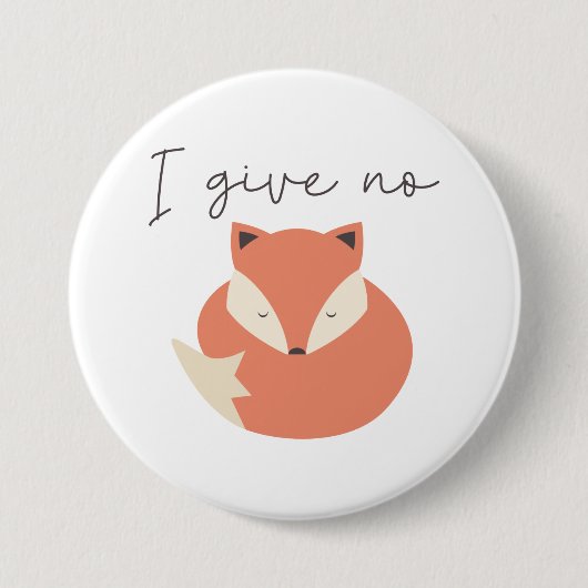 Ik geef geen Fox Ronde Button 7,6 Cm (Voorkant)
